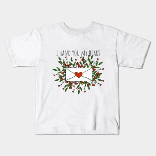 I hand you my hear. Kids T-Shirt